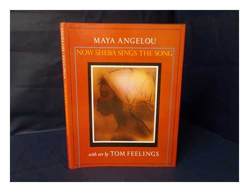 ANGELOU, MAYA - Now Sheba Sings the Song