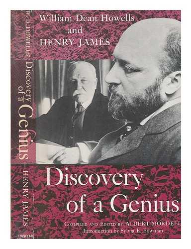 HOWELLS, WILLIAM DEAN (1837-1920) - Discovery of a Genius: William Dean Howells and Henry James. Compiled and Edited by Albert Mordell. Introd. by Sylvia E. Bowman