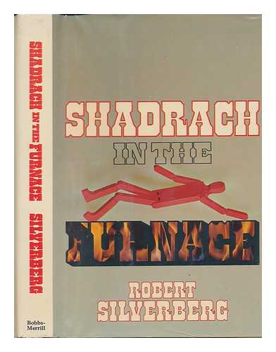 SILVERBERG, ROBERT - Shadrach in the Furnace