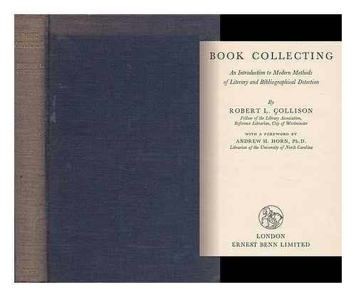 COLLISON, ROBERT - Book Collecting. an Introduction to Modern Methods of Literary and Bibliographical Detection