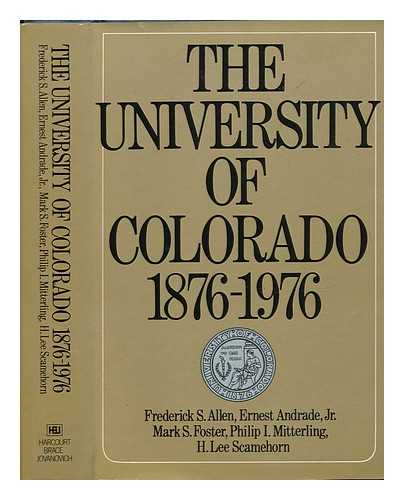 Allen, Frederick S. - The University of Colorado, 1876-1976 : a Centennial Publication of the University of Colorado