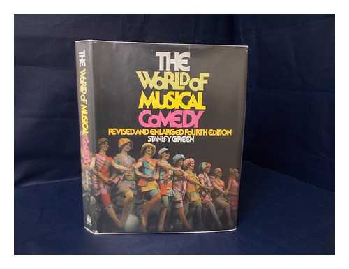 GREEN, STANLEY - The World of Musical Comedy : the Story of the American Musical Stage As Told through the Careers of its Foremost Composers and Lyricists ; Photo. by Martha Swope