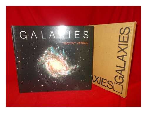 FERRIS, TIMOTHY - Galaxies / Written and with Photographs Selected by Timothy Ferris ; Illustrations by Sarah Landry