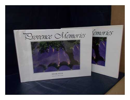 STOCK, DENNIS - Provence Memories / Dennis Stock ; Introduction by Philip Conisbee