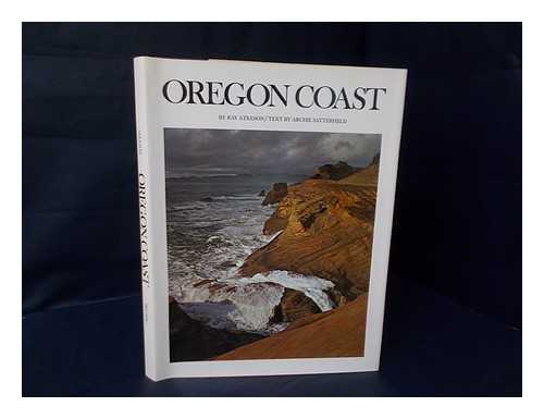 ATKESON, RAY & SATTERFIELD, ARCHIE - Oregon Coast. Photography by Ray Atkeson. Text by Archie Satterfield