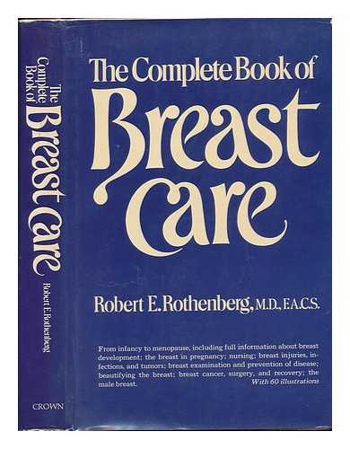 Rothenberg, Robert E - The Complete Book of Breast Care