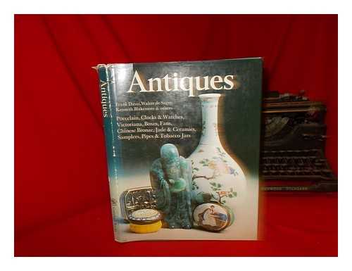 DAVIS, FRANK (1892-?) ; DE SAGER, WALTER & BLAKEMORE, KENNETH - Antiques : Victoriana, Boxes, Fans, Chinese Bronze, Jade & Ceramics, Samplers, Pipes & Tobacco Jars, Porcelain, Clocks & Watches