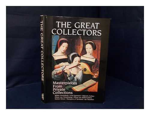 PRAT, VERONIQUE - RELATED NAME: EDWARDS, MICHAEL - The Great Collectors : Masterpieces from Private Collections