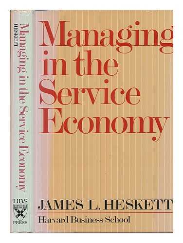 HESKETT, JAMES L. - Managing in the Service Economy