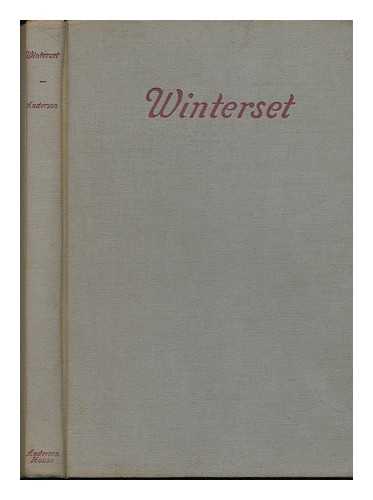 ANDERSON, MAXWELL (1888-1959) - Winterset ; a Play in Three Acts