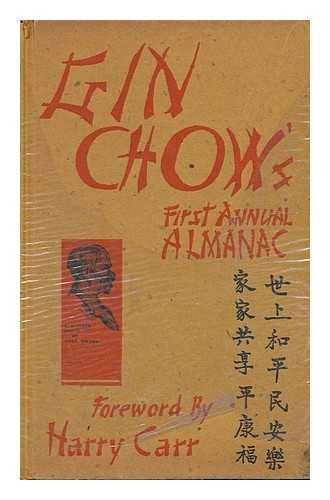 COLLISON, THOMAS F. (ED. ) ; MASON. ELIZABETH E. (ILLUS) ; PETERS, VANNA; CARR HARRY - Gin Chow's First Annual Almanac with Foreword by Harry Carr
