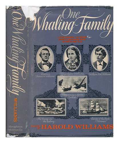 WILLIAMS, HAROLD (1888-) , ED. - One Whaling Family