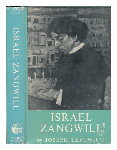 LEFTWICH, JOSEPH (1892-) - Israel Zangwill