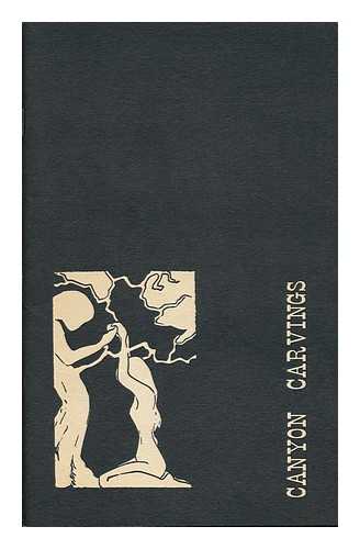 BLACK, TED (ED. ) - RELATED NAMES: HEINZ, CARL (ASSIST. ED. ) ; ROBERTSON, BONNIE; LID, B. R - Canyon Carvings