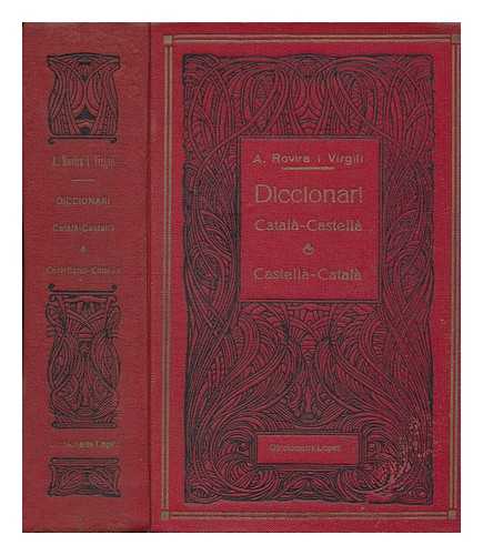 ROVIRA I VIRGILI, ANTONI (1882-1949) - Diccionari Catala-Castella & Castella-Catala