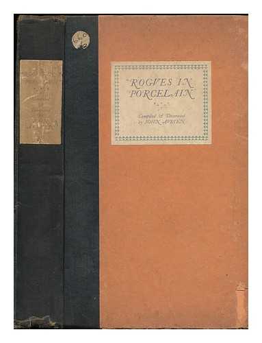 AUSTEN, JOHN [COMPILER] - 'Rogues in Porcelain' a Miscellany of Eighteenth Century Poems, Compiled & Decorated by John Austen