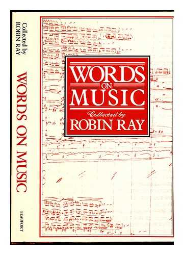 RAY, ROBIN - Words on Music / Collected by Robin Ray