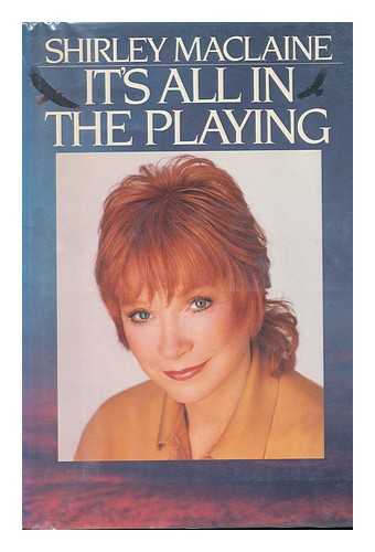 MACLAINE, SHIRLEY (1934-) - It's all in the Playing