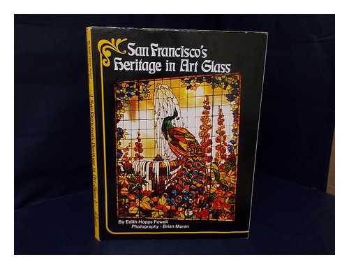 POWELL, EDITH HOPPS - San Francisco's Heritage in Art Glass