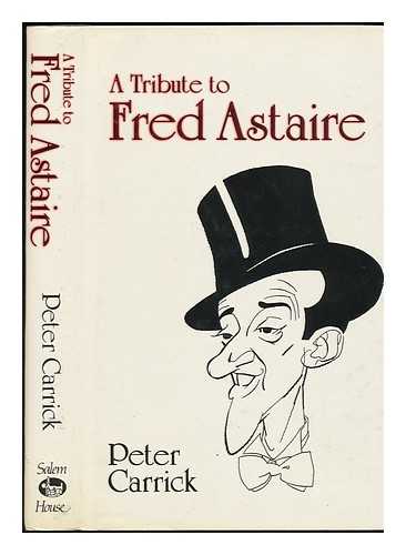 CARRICK, PETER - A Tribute to Fred Astaire