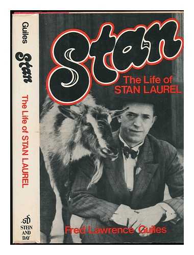 STAN : THE LIFE OF STAN LAUREL / FRED LAWRENCE GUILES - Stan : the Life of Stan Laurel / Fred Lawrence Guiles