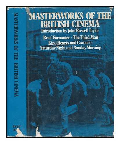 TAYLOR, JOHN RUSSELL, INTRO. - Masterworks of the British Cinema / Introd. by John Russell Taylor