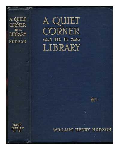 HUDSON, WILLIAM HENRY (1862-1918) - A Quiet Corner in a Library