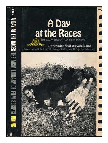 PIROSH, ROBERT - A Day At the Races. Screenplay by Robert Pirosh, George Seaton, and George Oppenheimer. Original Story by Robert Pirosh and George Seaton