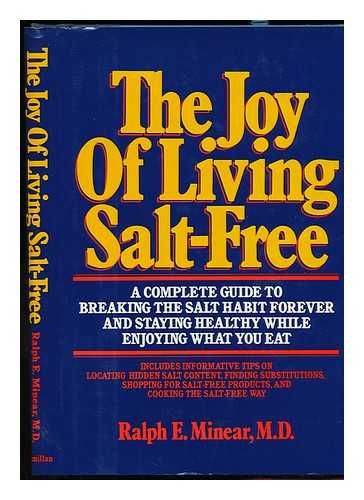 MINEAR, RALPH E. - The Joy of Living Salt-Free