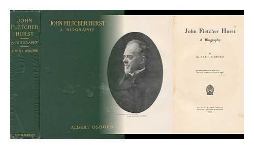 OSBORN, ALBERT - John Fletcher Hurst A Biography