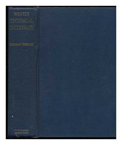 WEBEL, A. - A German-English Technical and Scientific Dictionary, by A. Webel