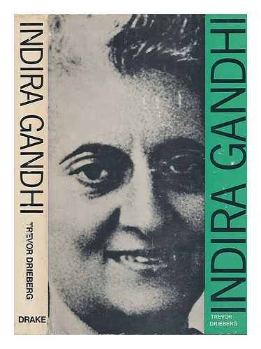 DRIEBERG, TREVOR - Indira Gandhi