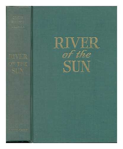 ULLMAN, JAMES RAMSEY (1907-1971) - River of the Sun