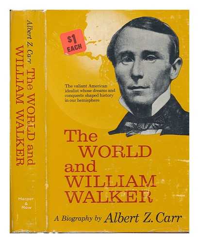 CARR, ALBERT H. Z - The World and William Walker