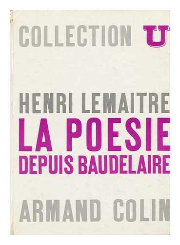 LEMAITRE, HENRI (1912-?) - La Poesie Depuis Baudelaire
