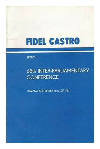 CASTRO, FIDEL (1926-?) - Speech, 68th Inter-Parliamentary Conference, Havana, September 15, 1981