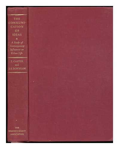 CAUTER, T. - The Communication of Ideas; a Study of Contemporary Influences on Urban Life [By] T. Cauter and J. S. Downham