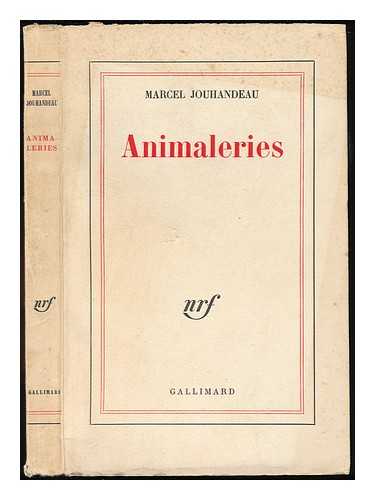 JOUHANDEAU, MARCEL (1888-) - Animaleries