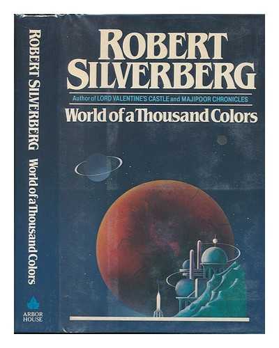 SILVERBERG, ROBERT - World of a Thousand Colors