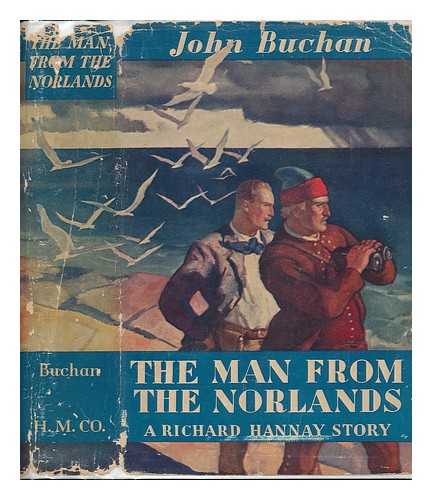 BUCHAN, JOHN (1875-1940) - The Man from the Norlands