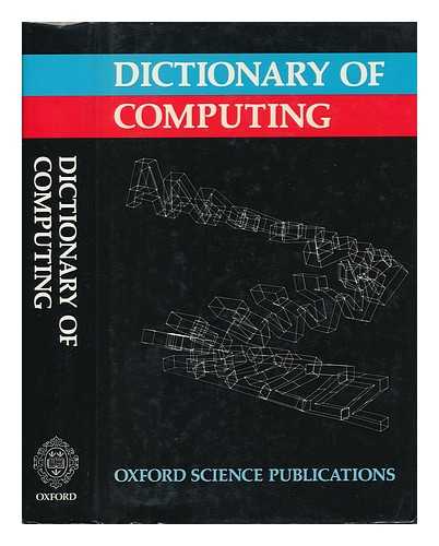 ILLINGWORTH, VALERIE, ED. - Dictionary of Computing