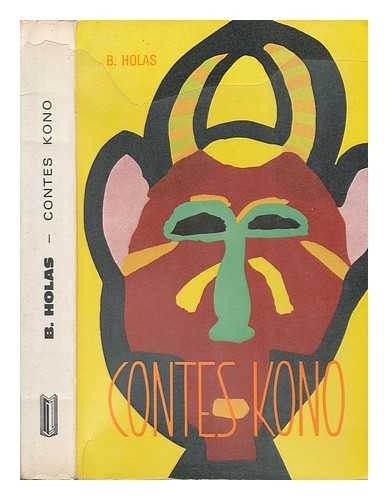 HOLAS, BOHUMIL (1909-1979) - Contes Kono : Traditions Populaires De La Foret Guineenne