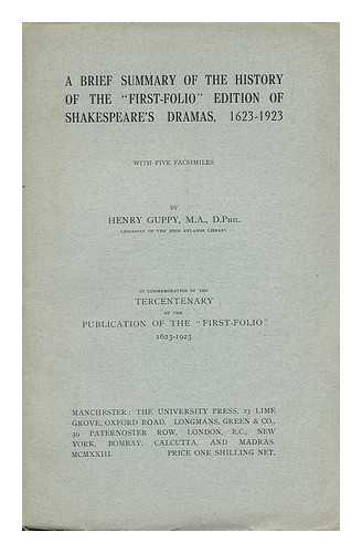 GUPPY, HENRY - A Brief Summary of the History of the First-Folio Edition of Shakespeare's Dramas, 1623-1923