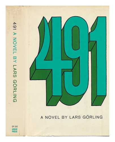 Gorling, Lars (1931-) - 491; a Novel. Translated from the Swedish by Anselm Hollo