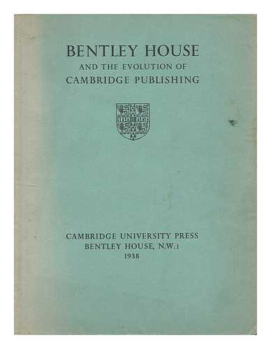 CAMBRIDGE PUBLISHING - Bentley House and the Evolution of Cambridge Publishing