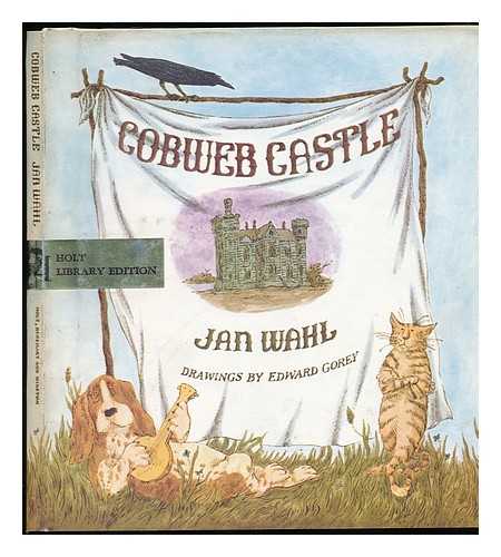 WAHL, JAN. GOREY, EDWARD (1925-2000) ILLUS. - Cobweb Castle. Drawings by Edward Gorey