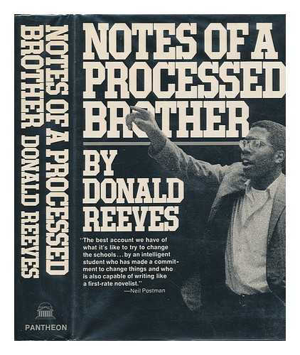 REEVES, DONALD (1952-?) - Notes of a Processed Brother