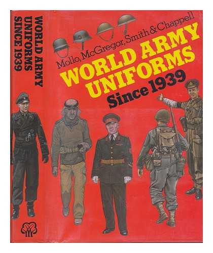 MOLLO, ANDREW. SMITH, DIGBY GEORGE - World Army Uniforms Since 1939