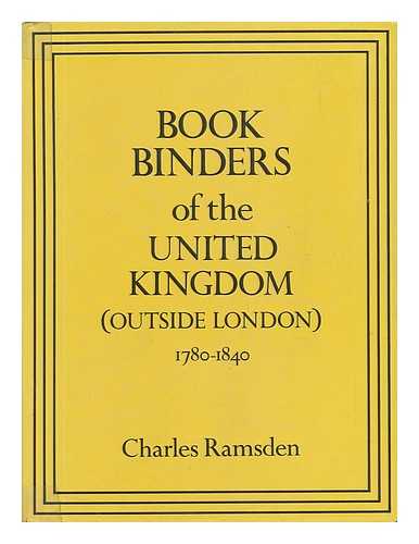 RAMSDEN, CHARLES - Bookbinders of the United Kingdom (Outside London) 1780-1840