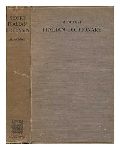 HOARE, ALFRED (1850-1938) - A Short Italian Dictionary